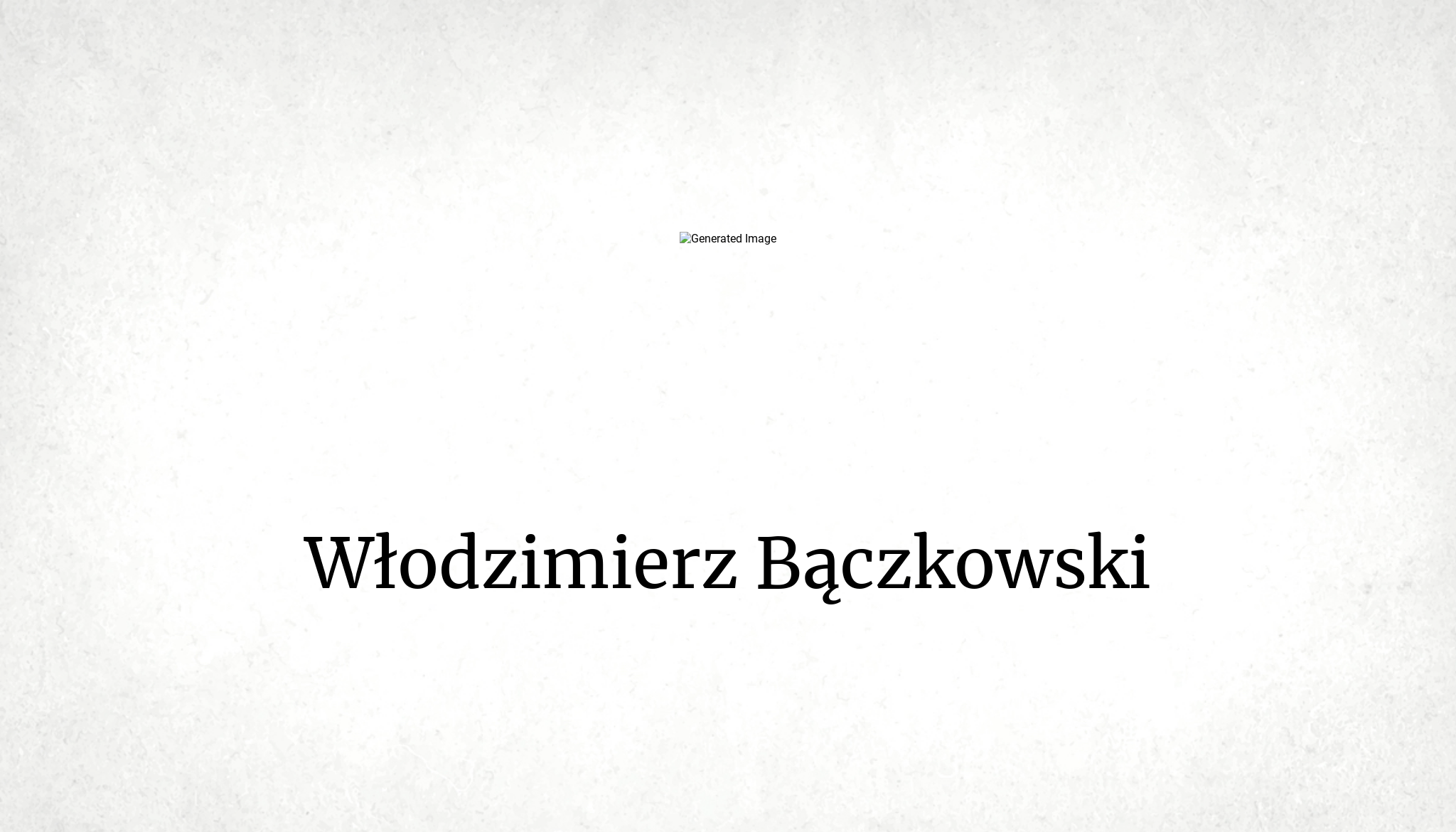 Włodzimierz Bączkowski (autor Książki "O Wschodnich Problemach Polski ...